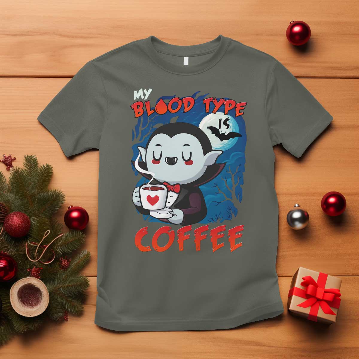 My Blood Type Is Coffee T Shirt Funny Vampire Halloween TS12 Military Green Print Your Wear