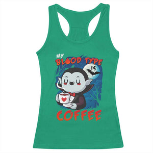 My Blood Type Is Coffee Racerback Tank Top Funny Vampire Halloween TS12 Irish Green Print Your Wear