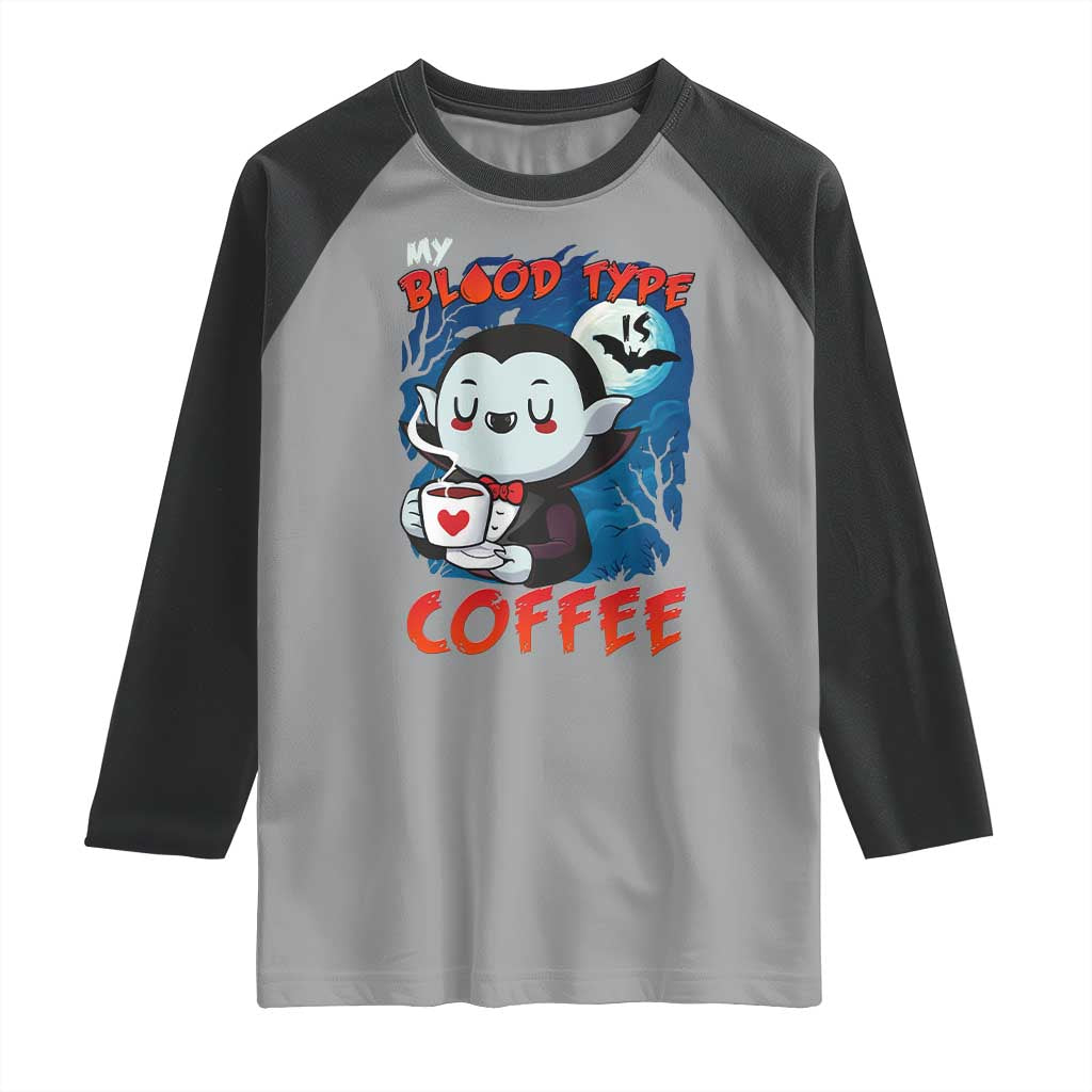 My Blood Type Is Coffee Raglan Shirt Funny Vampire Halloween TS12 Sport Gray Black Print Your Wear