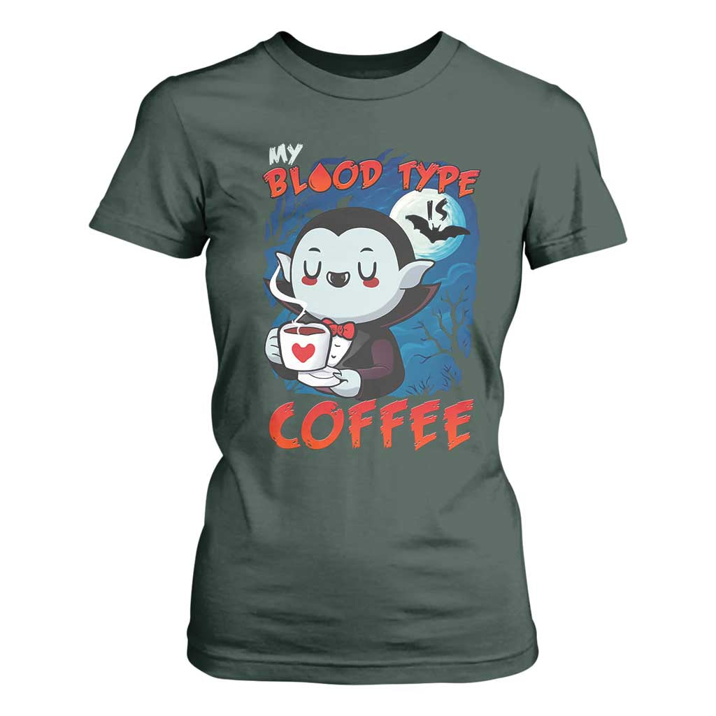 My Blood Type Is Coffee T Shirt For Women Funny Vampire Halloween TS12 Dark Forest Green Print Your Wear