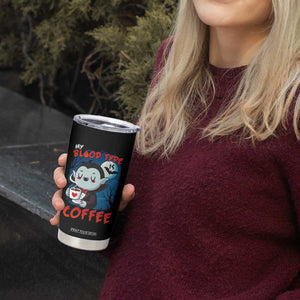 My Blood Type Is Coffee Tumbler Cup Funny Vampire Halloween TS12 Print Your Wear