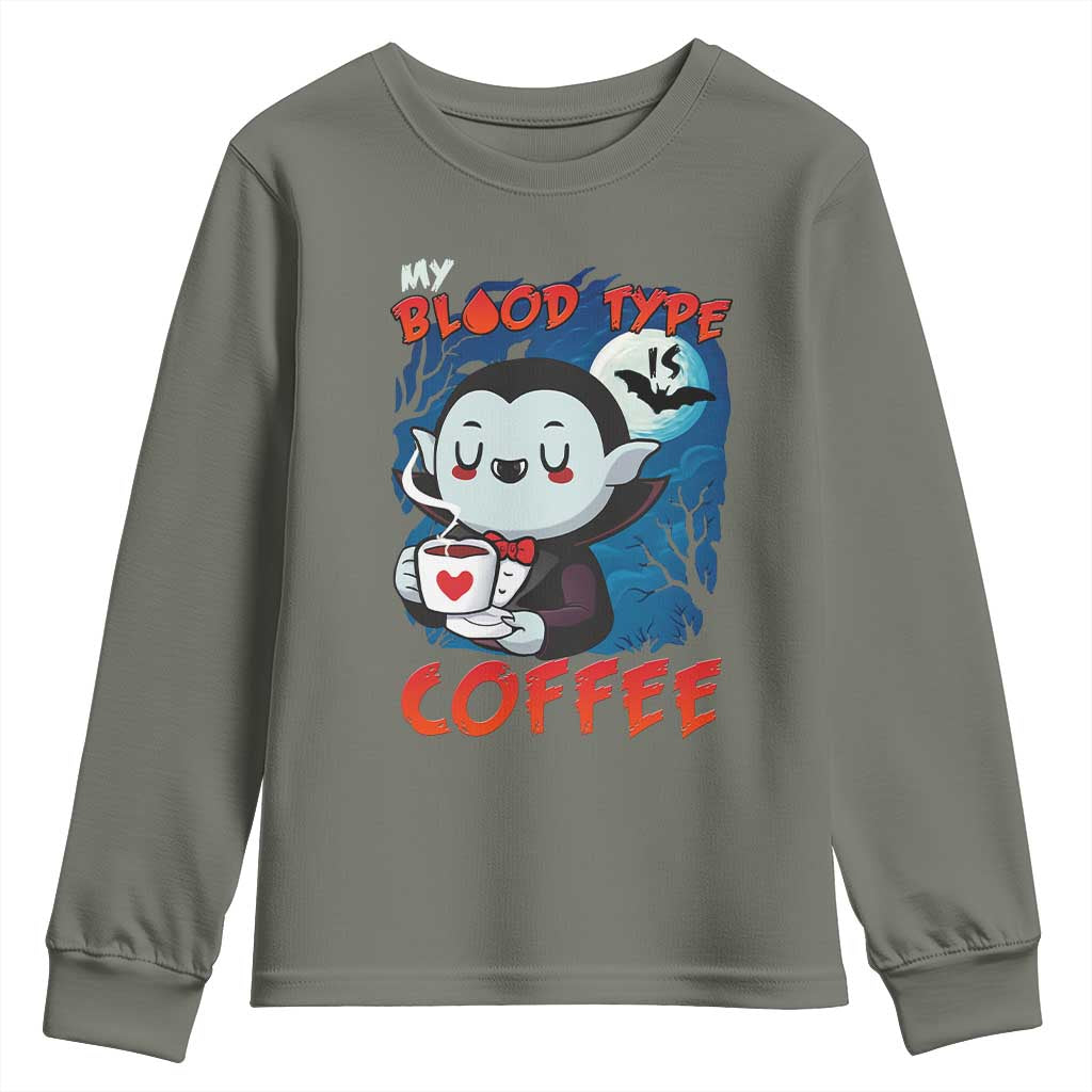 My Blood Type Is Coffee Youth Sweatshirt Funny Vampire Halloween TS12 Military Green Print Your Wear