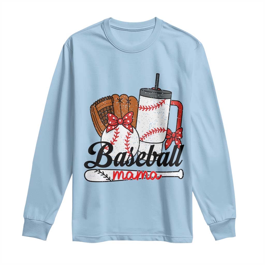 Baseball Mama Long Sleeve Shirt Funny Sports Mom Life Lover TS12 Light Blue Print Your Wear