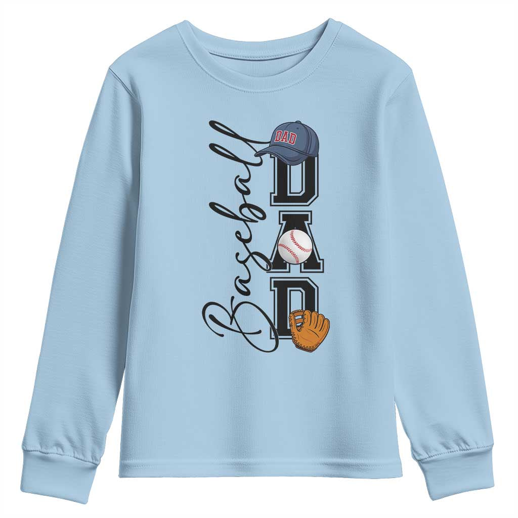 Baseball Dad Youth Sweatshirt Funny Sports Papa Life Lover TS12 Light Blue Print Your Wear
