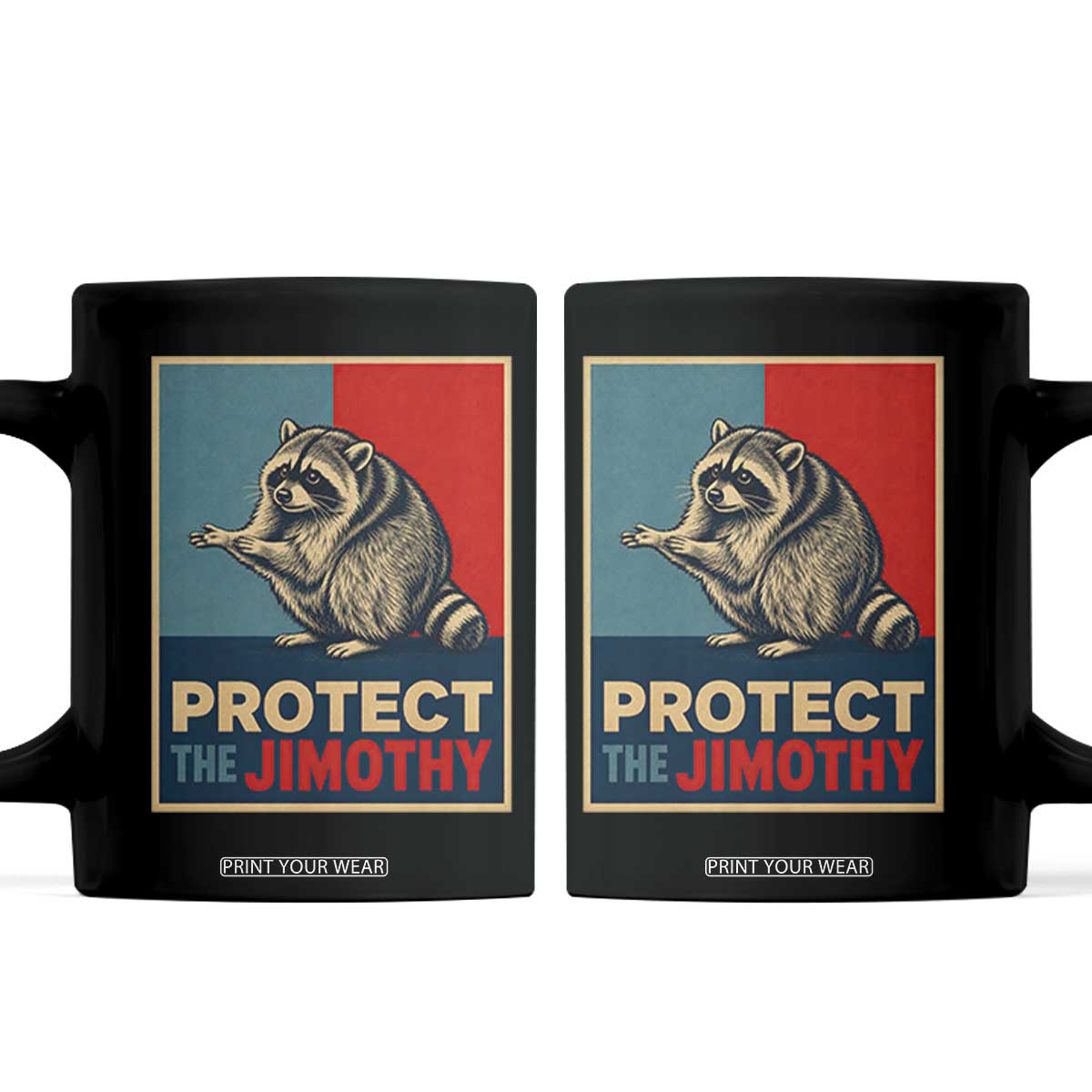 Protect The Jimothy Coffee Mug Funny Retro Trash Panda Animal Lover Meme TS12 Black Print Your Wear