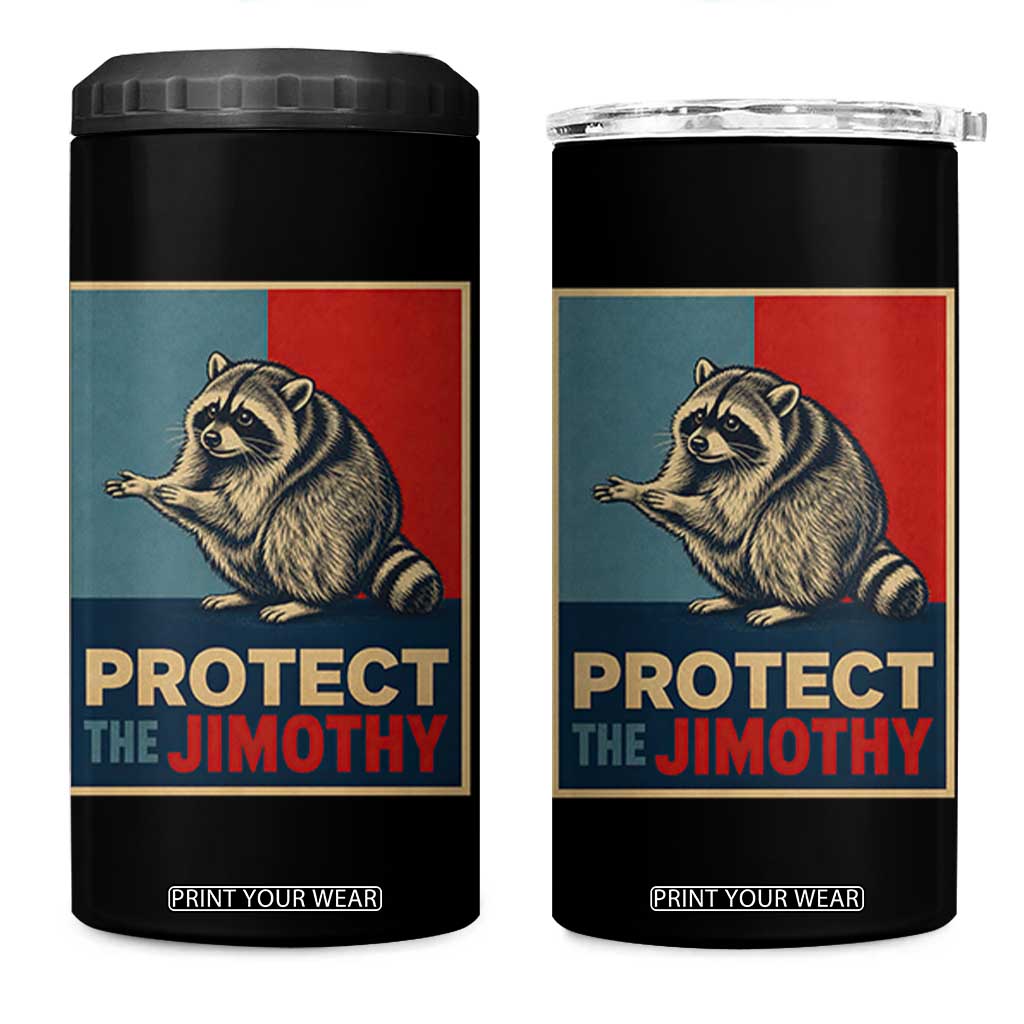Protect The Jimothy 4 in 1 Can Cooler Tumbler Funny Retro Trash Panda Animal Lover Meme TS12 One Size: 16 oz Black Print Your Wear