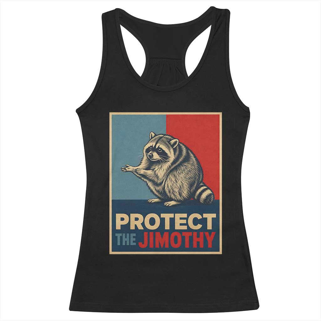 Protect The Jimothy Racerback Tank Top Funny Retro Trash Panda Animal Lover Meme TS12 Black Print Your Wear