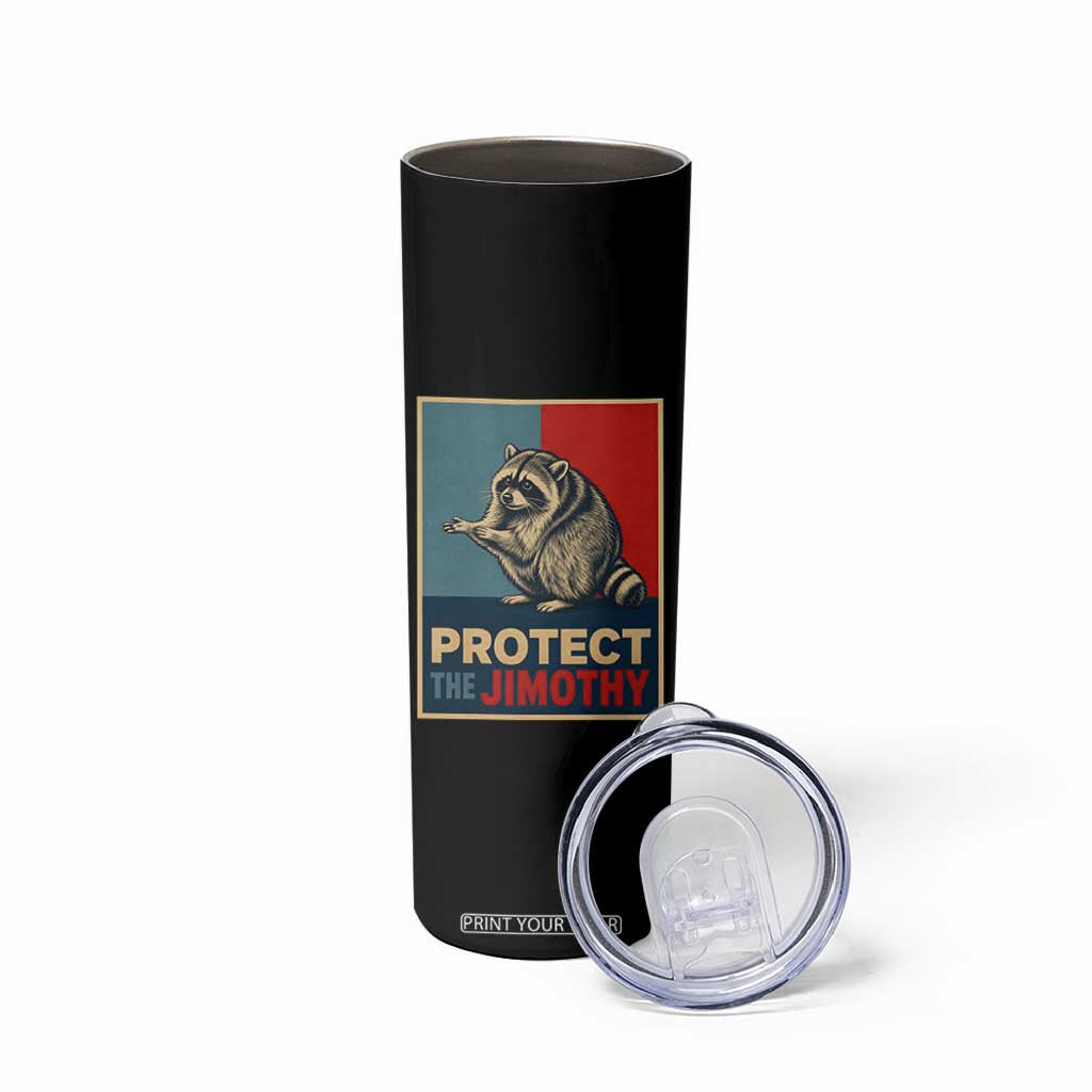 Protect The Jimothy Skinny Tumbler Funny Retro Trash Panda Animal Lover Meme