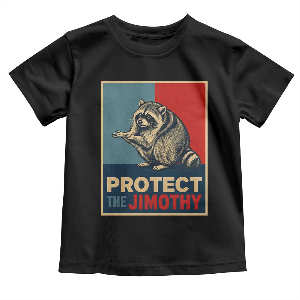 Protect The Jimothy Toddler T Shirt Funny Retro Trash Panda Animal Lover Meme TS12 Black Print Your Wear