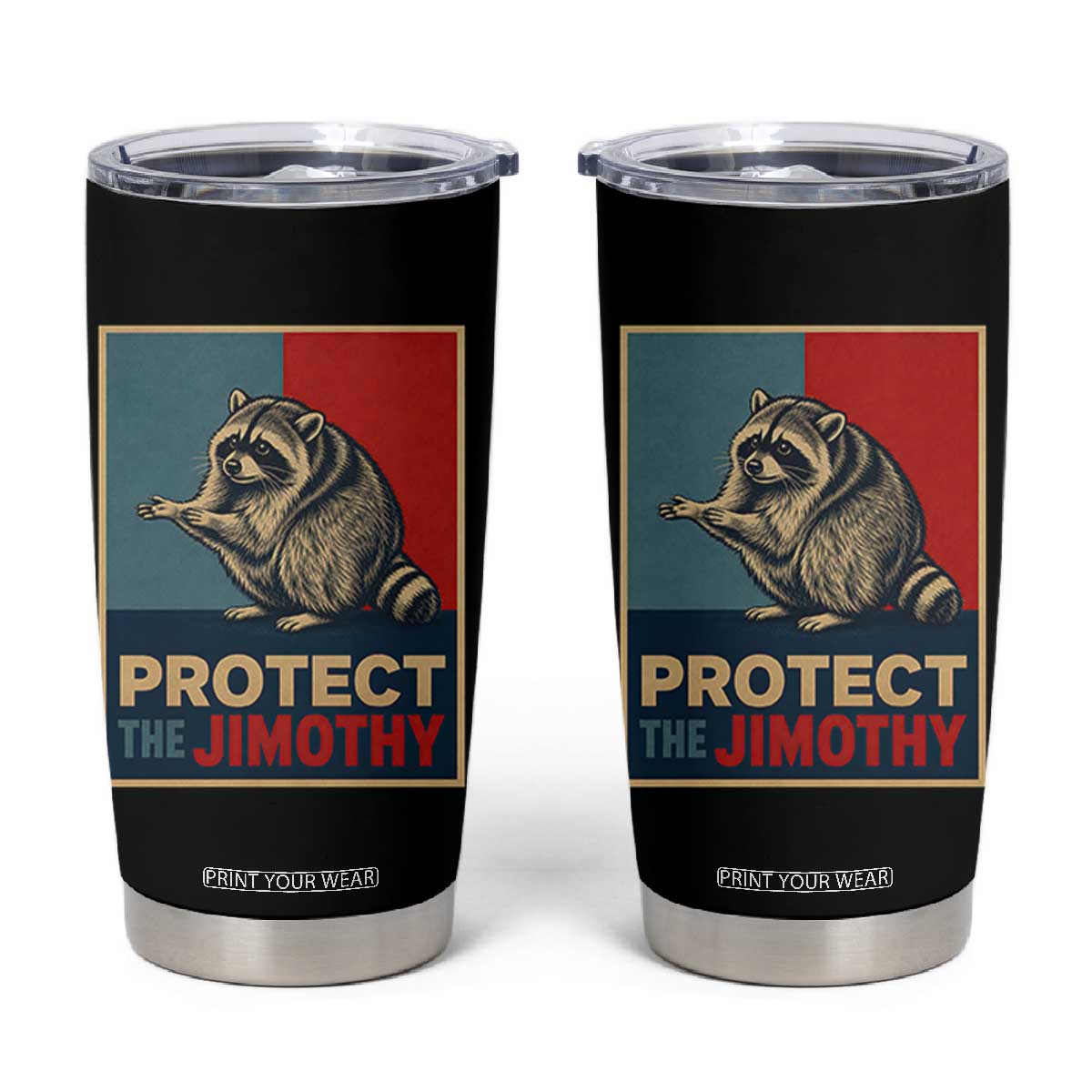 Protect The Jimothy Tumbler Cup Funny Retro Trash Panda Animal Lover Meme