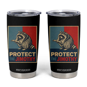 Protect The Jimothy Tumbler Cup Funny Retro Trash Panda Animal Lover Meme