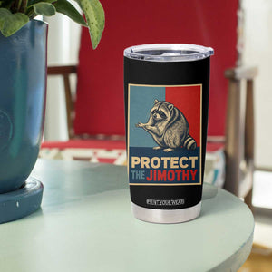 Protect The Jimothy Tumbler Cup Funny Retro Trash Panda Animal Lover Meme