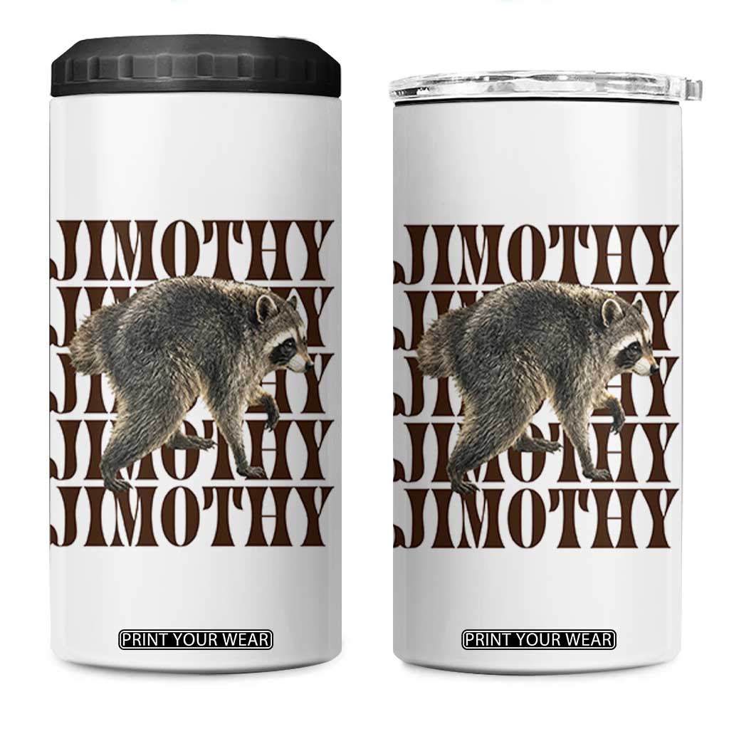 Jimothy The Raccoon 4 in 1 Can Cooler Tumbler Vintage Trash Panda Animal Lover Gift