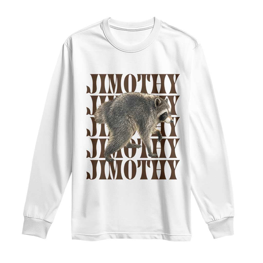 Jimothy The Raccoon Long Sleeve Shirt Vintage Trash Panda Animal Lover Gift TS12 White Print Your Wear