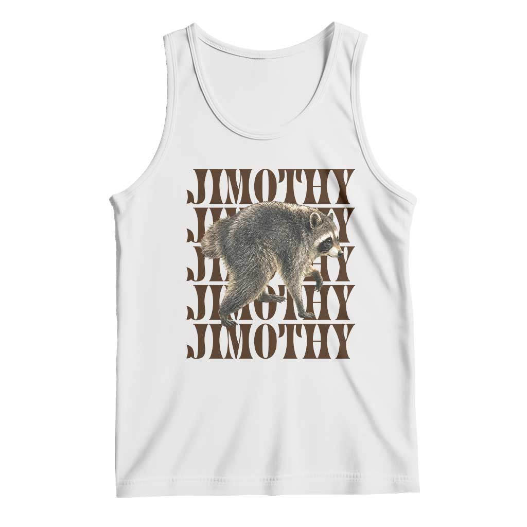 Jimothy The Raccoon Tank Top Vintage Trash Panda Animal Lover Gift TS12 White Print Your Wear