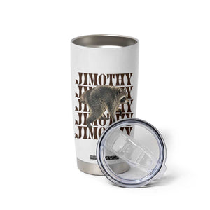 Jimothy The Raccoon Tumbler Cup Vintage Trash Panda Animal Lover Gift