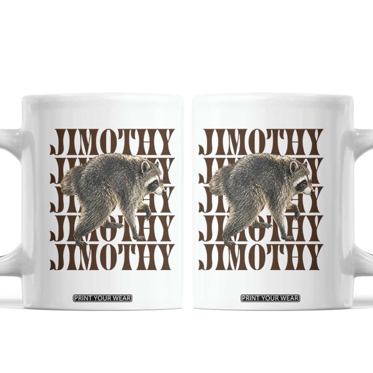 Jimothy The Raccoon Coffee Mug Vintage Trash Panda Animal Lover Gift TS12 White Print Your Wear