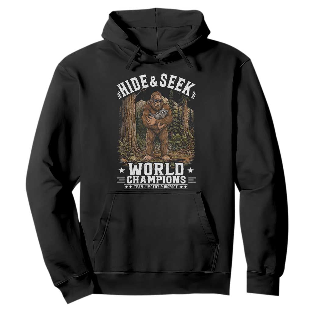 Bigfoot Jimothy The Raccoon Cryptid Animal Friendship Hoodie Hide And Seek World Champions TS12 Black Print Your Wear