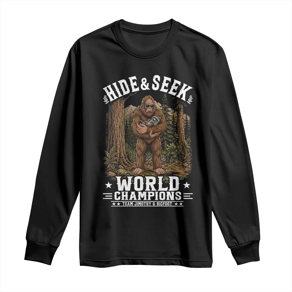 Bigfoot Jimothy The Raccoon Cryptid Animal Friendship Long Sleeve Shirt Hide And Seek World Champions TS12 Black Print Your Wear