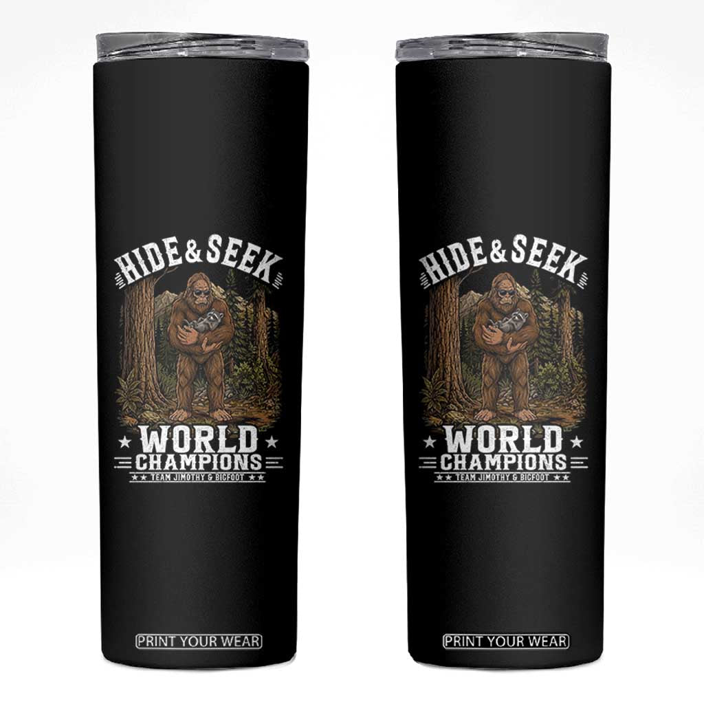 Bigfoot Jimothy The Raccoon Cryptid Animal Friendship Skinny Tumbler Hide And Seek World Champions TS12 Black Print Your Wear