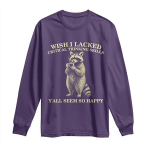 Funny Raccoon Coffee Drinker Long Sleeve Shirt Wish I Lacked Critical Thinking Skills
