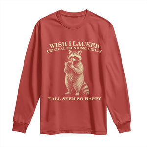 Funny Raccoon Coffee Drinker Long Sleeve Shirt Wish I Lacked Critical Thinking Skills