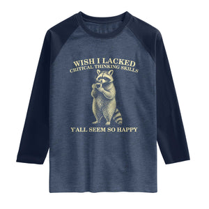 Funny Raccoon Coffee Drinker Raglan Shirt Wish I Lacked Critical Thinking Skills