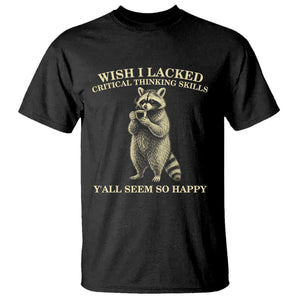 Funny Raccoon Coffee Drinker T Shirt Wish I Lacked Critical Thinking Skills