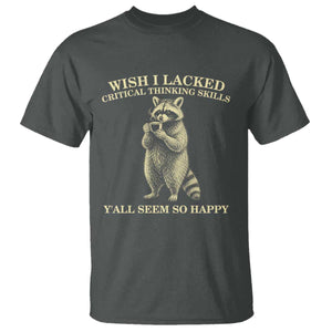 Funny Raccoon Coffee Drinker T Shirt Wish I Lacked Critical Thinking Skills
