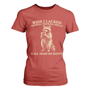 Funny Raccoon Coffee Drinker T Shirt For Women Wish I Lacked Critical Thinking Skills
