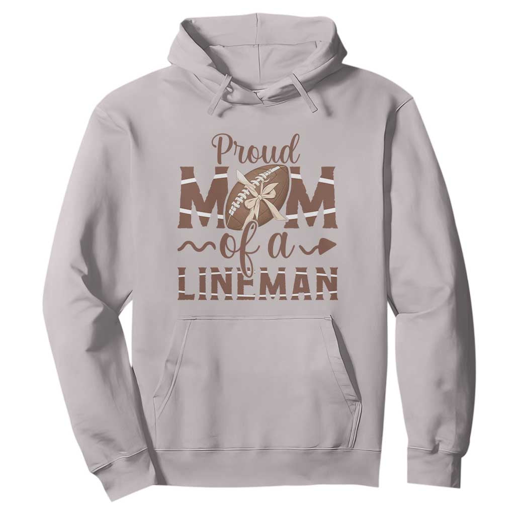 Football Mom Gift Hoodie Proud Mom Of A Lineman TS12 Ice Gray Print Your Wear