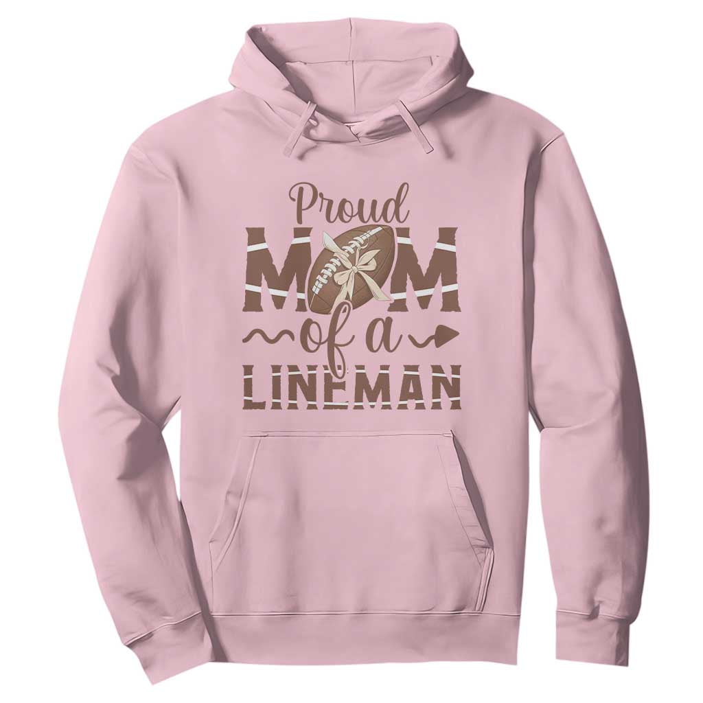 Football Mom Gift Hoodie Proud Mom Of A Lineman TS12 Light Pink Print Your Wear