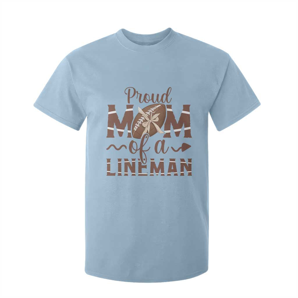 Football Mom Gift T Shirt For Kid Proud Mom Of A Lineman TS12 Light Blue Print Your Wear
