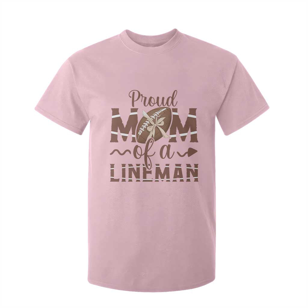 Football Mom Gift T Shirt For Kid Proud Mom Of A Lineman TS12 Light Pink Print Your Wear