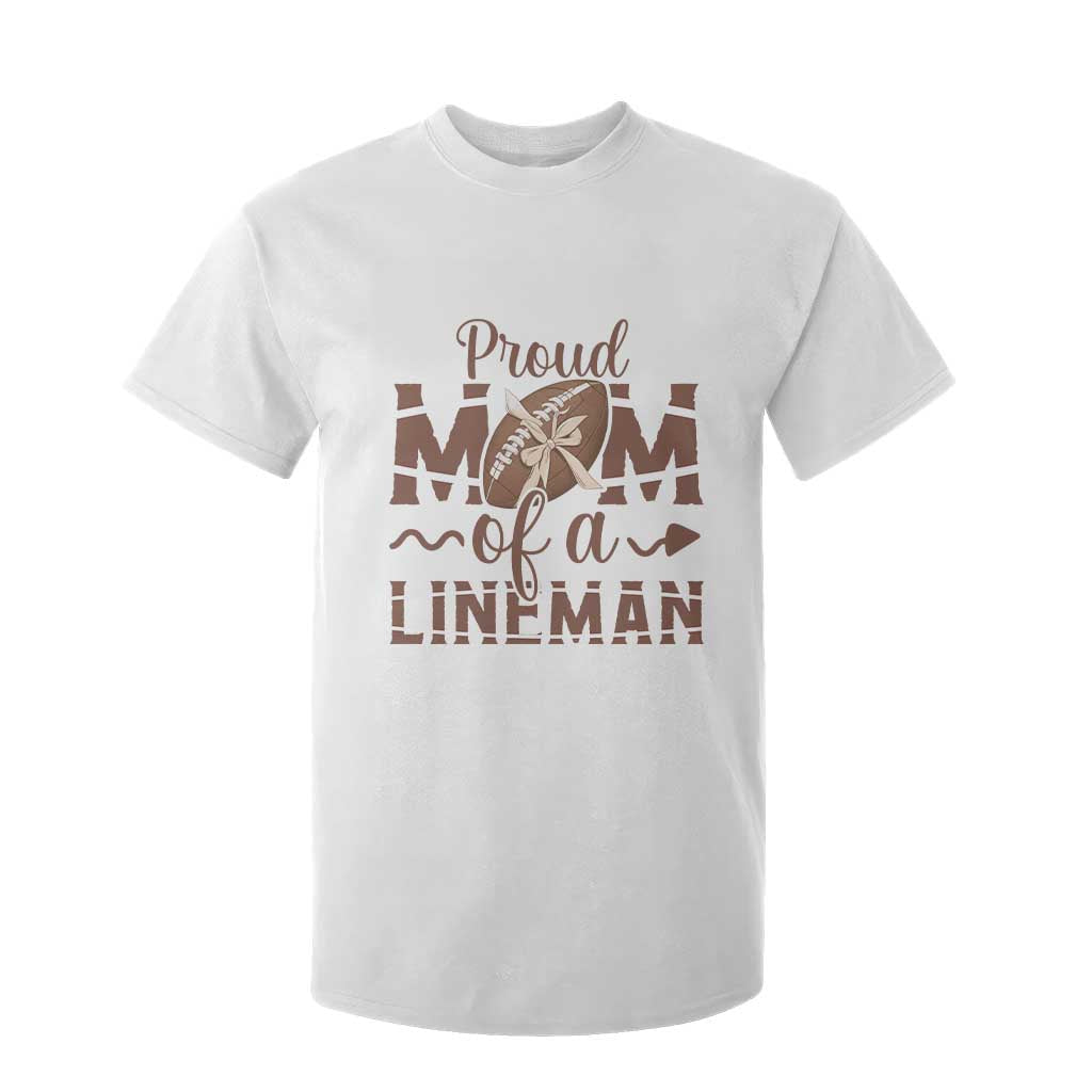 Football Mom Gift T Shirt For Kid Proud Mom Of A Lineman TS12 White Print Your Wear