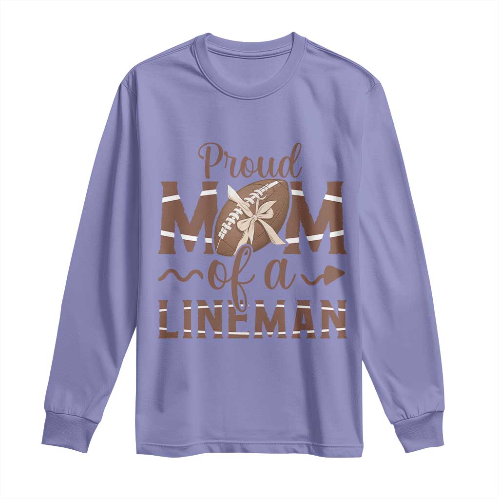Football Mom Gift Long Sleeve Shirt Proud Mom Of A Lineman TS12 Violet Print Your Wear