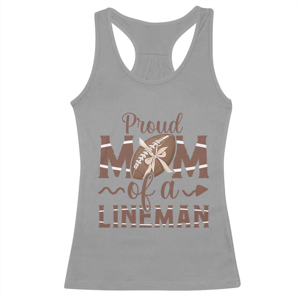 Football Mom Gift Racerback Tank Top Proud Mom Of A Lineman TS12 Sport Gray Print Your Wear