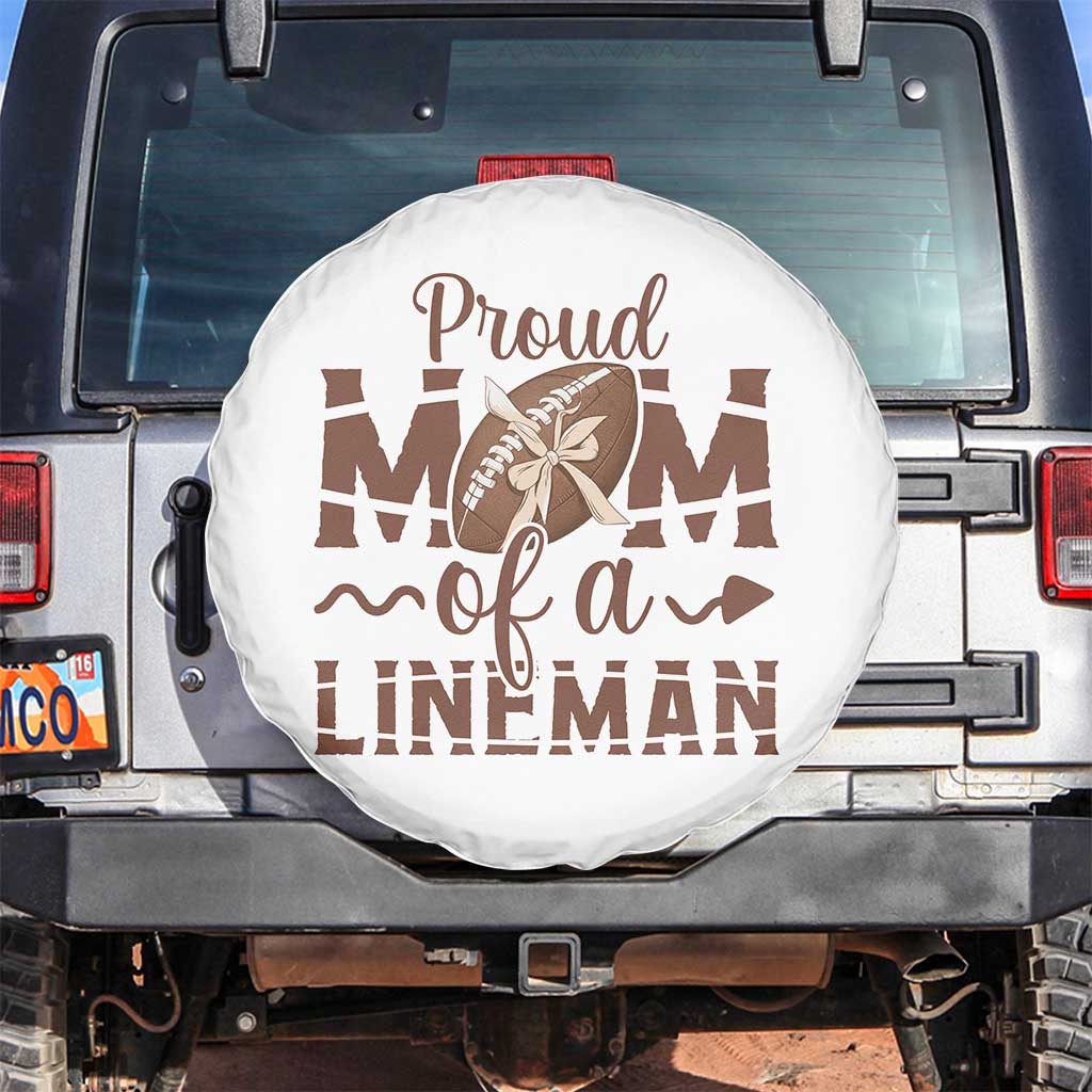 Football Mom Gift Spare Tire Cover Proud Mom Of A Lineman TS12 No hole White Print Your Wear
