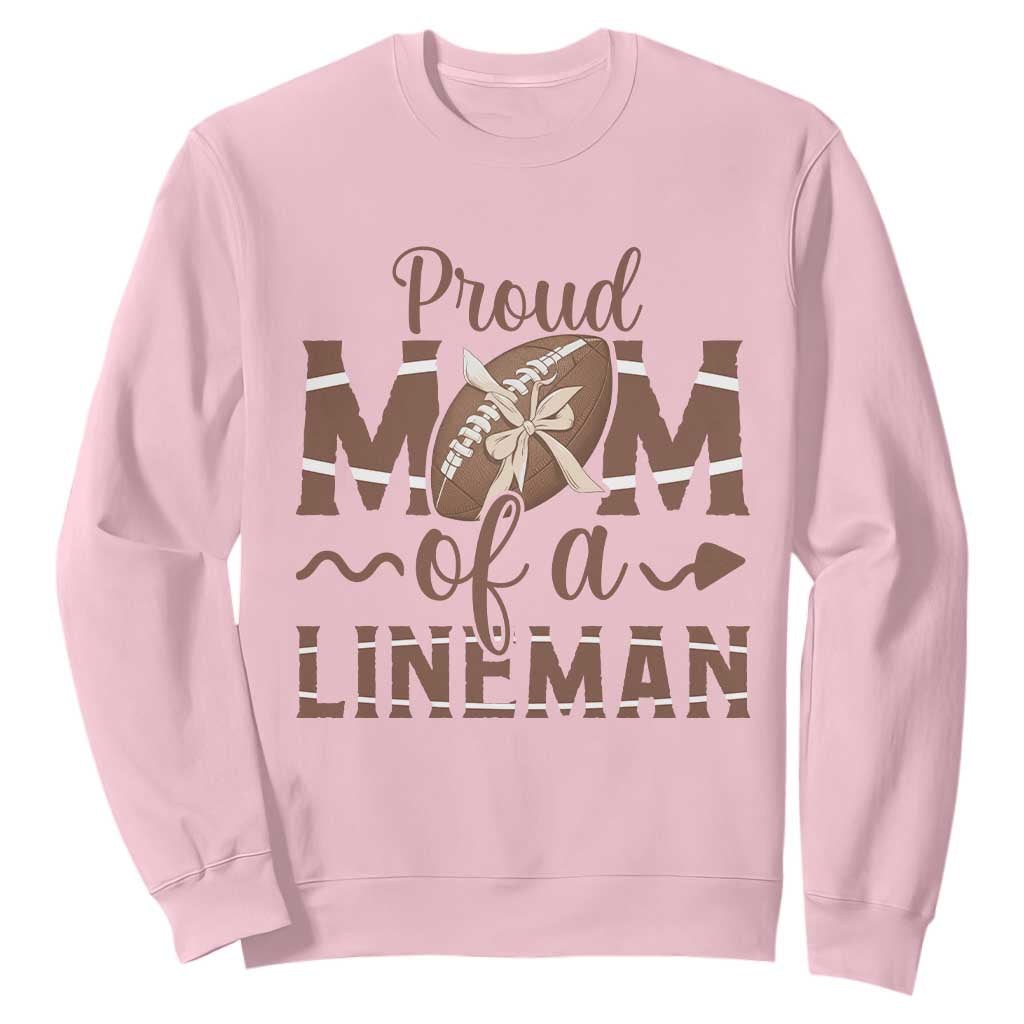 Football Mom Gift Sweatshirt Proud Mom Of A Lineman TS12 Light Pink Print Your Wear