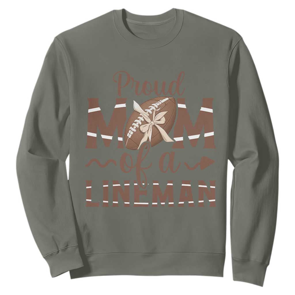 Football Mom Gift Sweatshirt Proud Mom Of A Lineman TS12 Military Green Print Your Wear