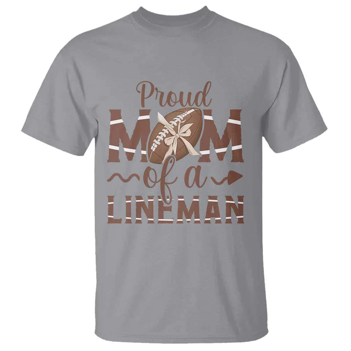 Football Mom Gift T Shirt Proud Mom Of A Lineman TS12 Sport Gray Print Your Wear