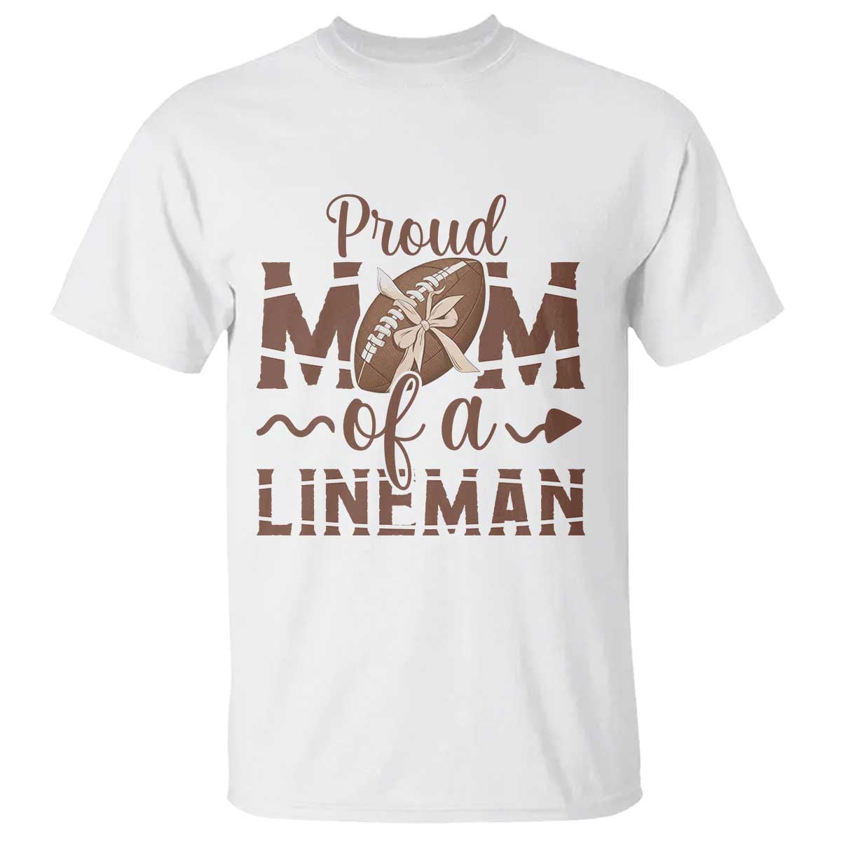 Football Mom Gift T Shirt Proud Mom Of A Lineman TS12 White Print Your Wear