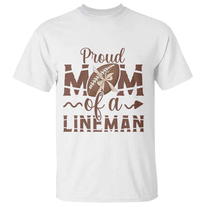Football Mom Gift T Shirt Proud Mom Of A Lineman TS12 White Print Your Wear