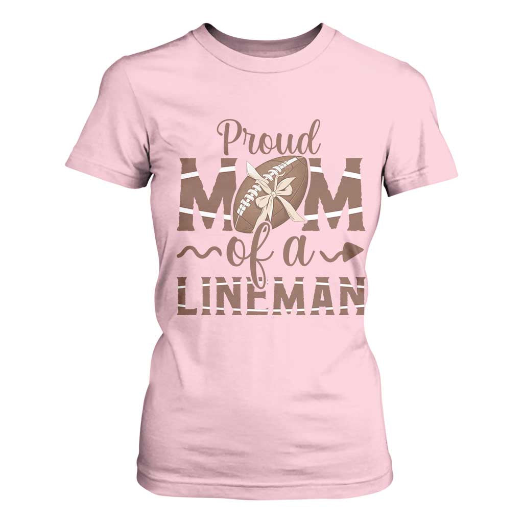Football Mom Gift T Shirt For Women Proud Mom Of A Lineman TS12 Light Pink Print Your Wear
