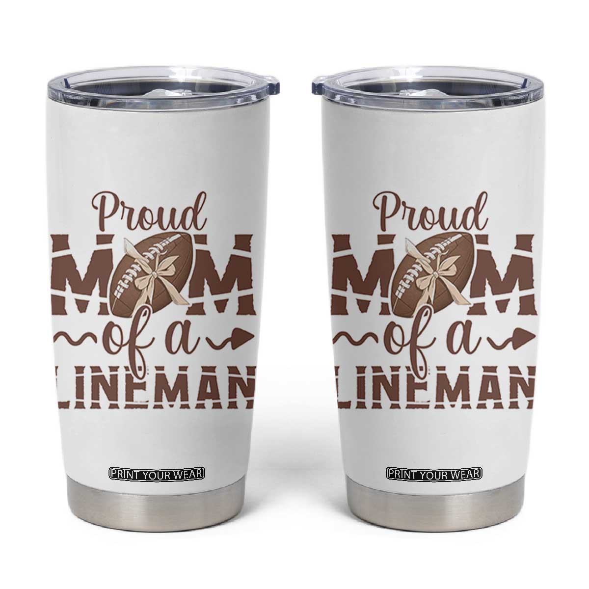 Football Mom Gift Tumbler Cup Proud Mom Of A Lineman TS12 White Print Your Wear