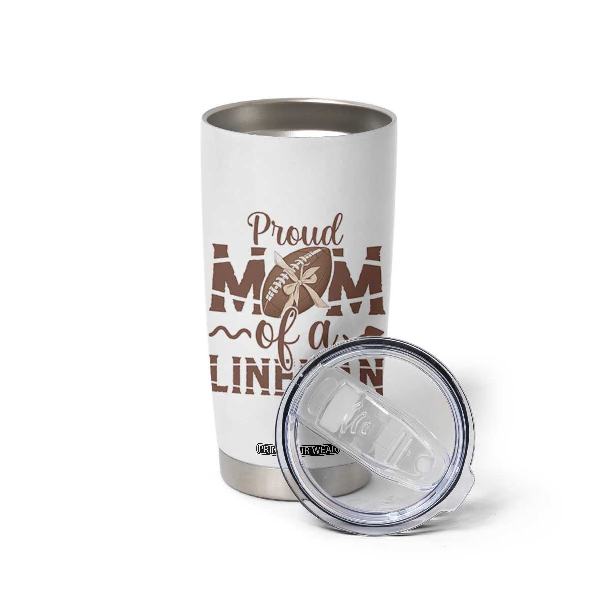 Football Mom Gift Tumbler Cup Proud Mom Of A Lineman TS12 Print Your Wear