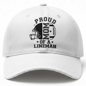 Proud Mom Of A Lineman Baseball Cap Football Fan Gift For Women TS12 Print Your Wear