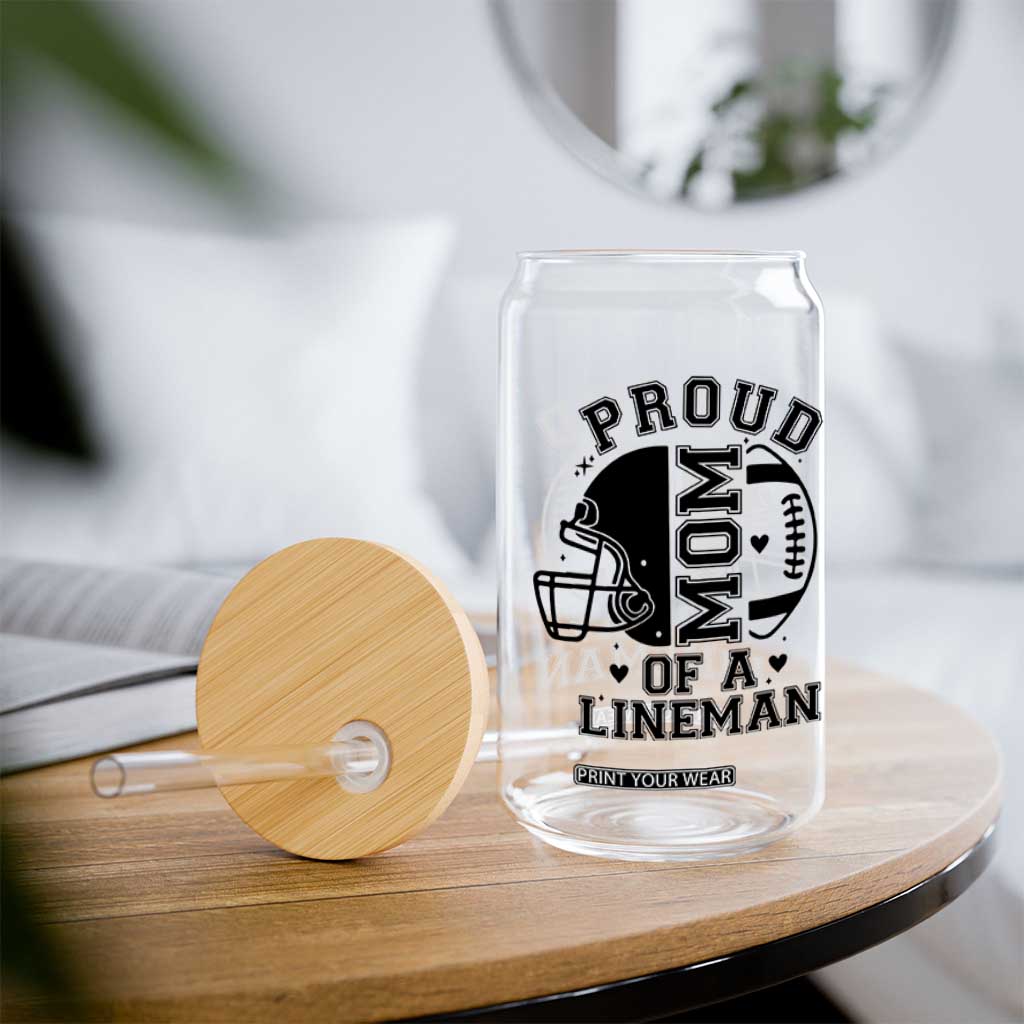 Proud Mom Of A Lineman Glass Can Football Fan Gift For Women TS12 Print Your Wear