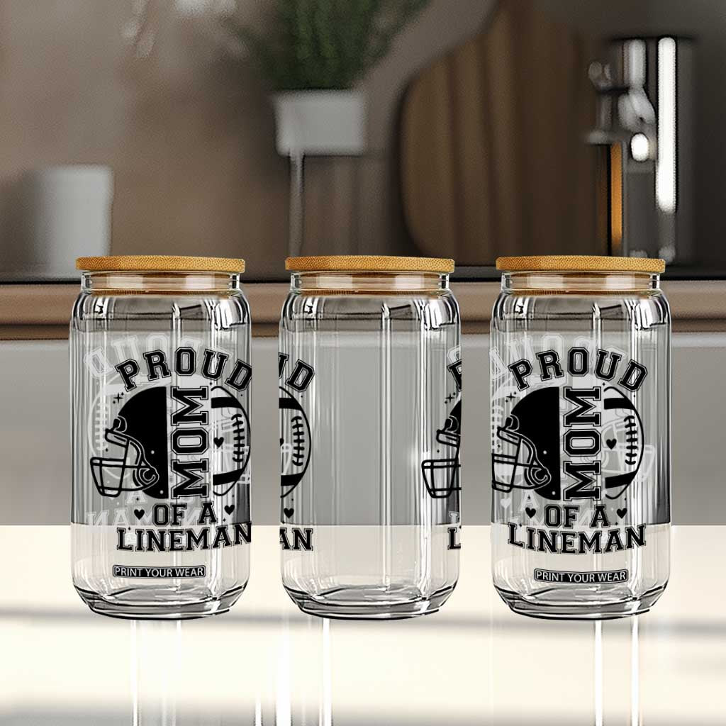 Proud Mom Of A Lineman Glass Can Football Fan Gift For Women TS12 Print Your Wear