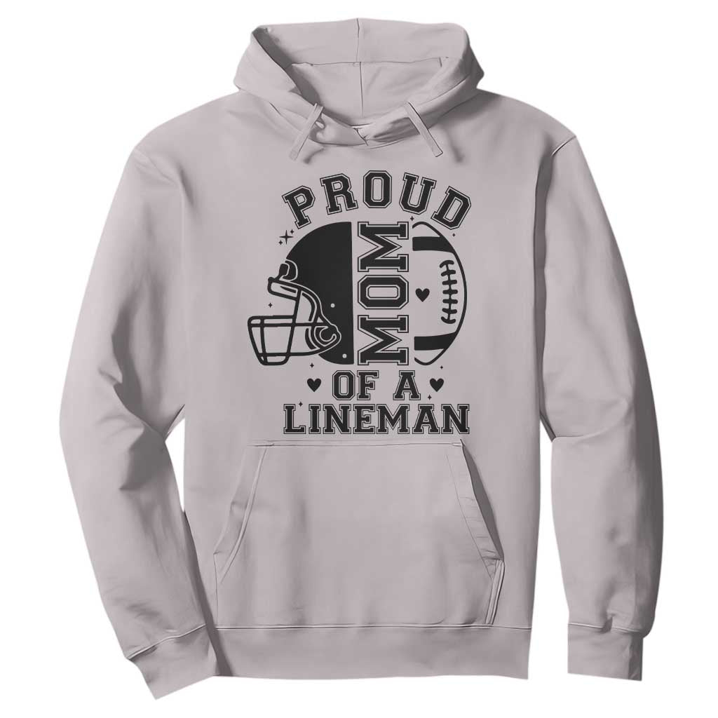 Proud Mom Of A Lineman Hoodie Football Fan Gift For Women TS12 Ice Gray Print Your Wear